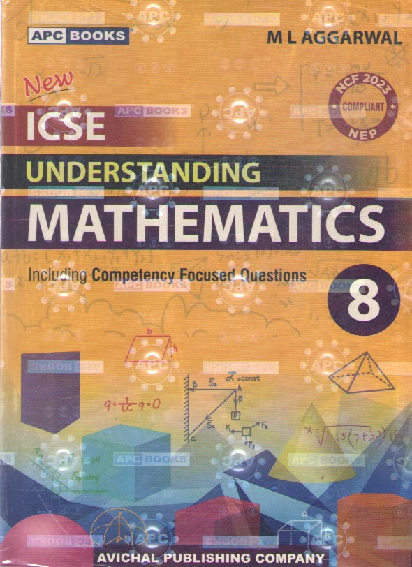 NEW ICSE UNDERSTANDING MATHEMATICS FOR CLASS - 8, BY M. L. AGGARWAL